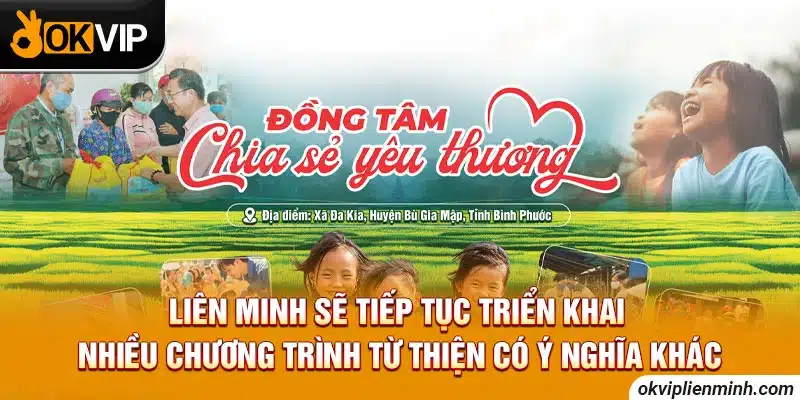 Liên Minh sẽ tiếp tục triển khai nhiều chương trình từ thiện có ý nghĩa khác